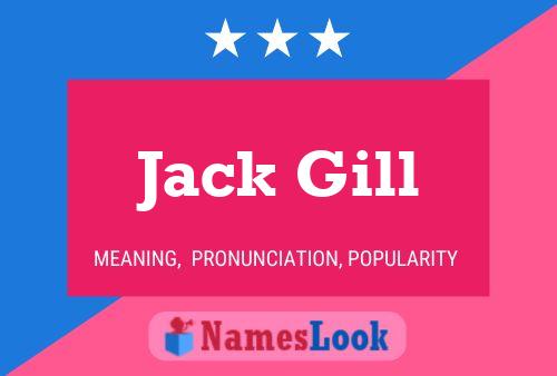 Jack Gill Name Poster