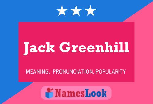 Jack Greenhill Name Poster