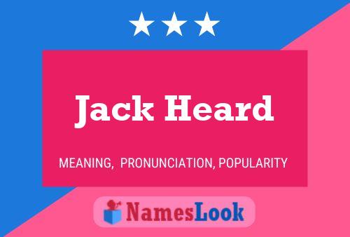 Jack Heard Name Poster