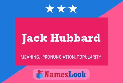 Jack Hubbard Name Poster