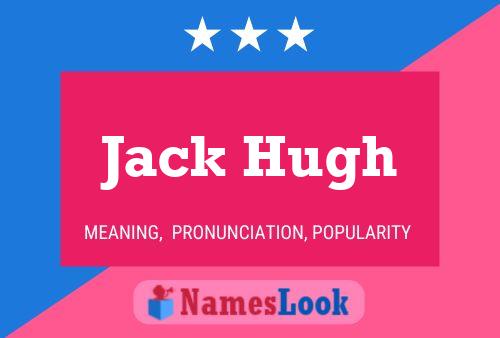 Jack Hugh Name Poster