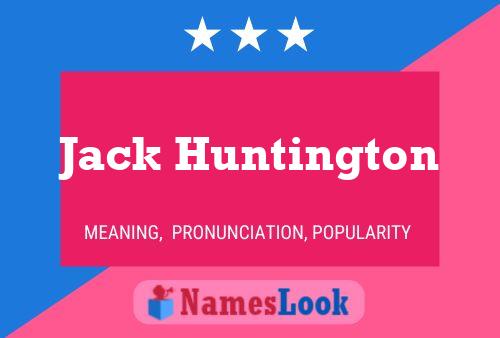 Jack Huntington Name Poster