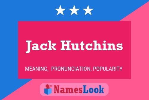 Jack Hutchins Name Poster