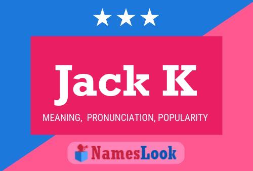 Jack K Name Poster