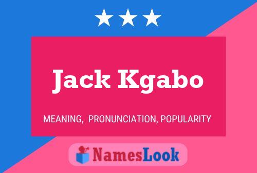 Jack Kgabo Name Poster