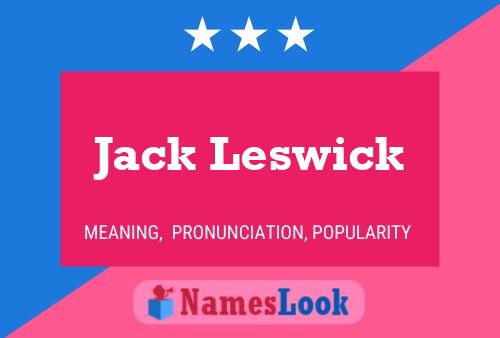 Jack Leswick Name Poster