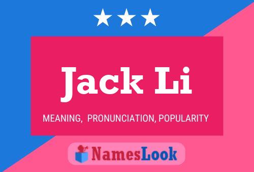 Jack Li Name Poster