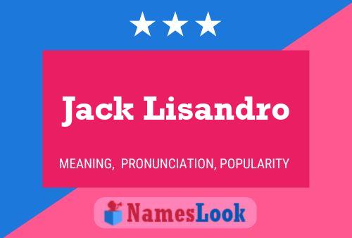 Jack Lisandro Name Poster