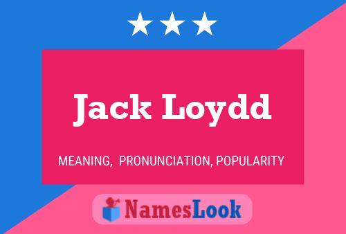 Jack Loydd Name Poster