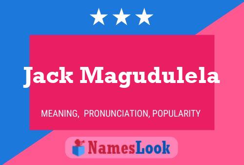 Jack Magudulela Name Poster