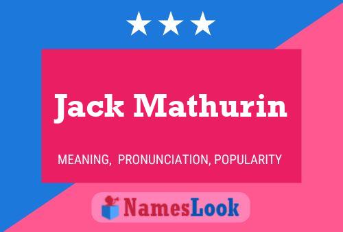 Jack Mathurin Name Poster