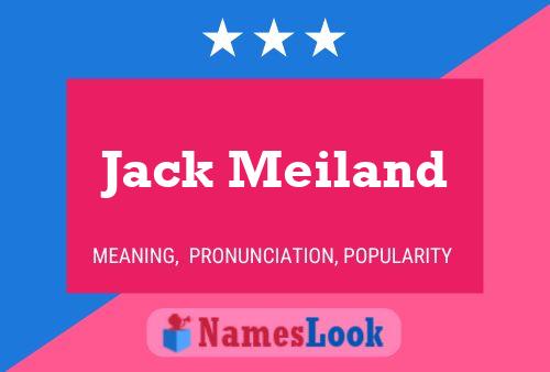 Jack Meiland Name Poster