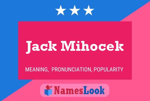 Jack Mihocek Name Poster