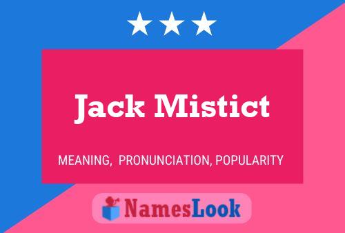 Jack Mistict Name Poster