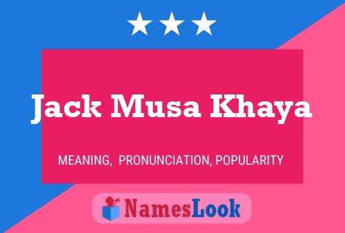 Jack Musa Khaya Name Poster