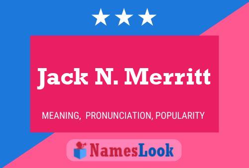 Jack N. Merritt Name Poster