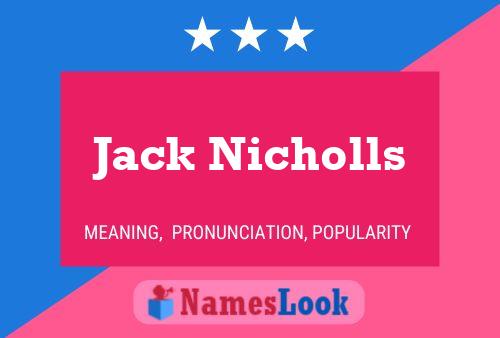 Jack Nicholls Name Poster