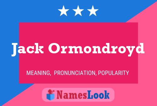 Jack Ormondroyd Name Poster