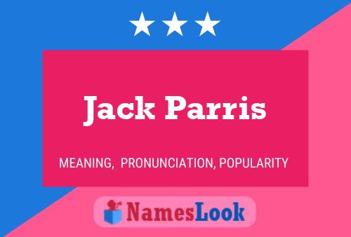 Jack Parris Name Poster