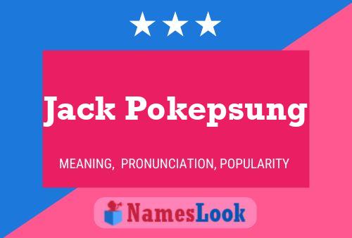 Jack Pokepsung Name Poster