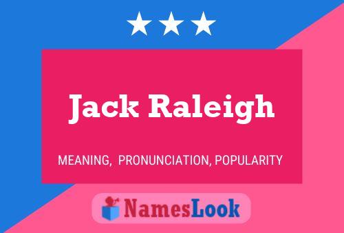 Jack Raleigh Name Poster