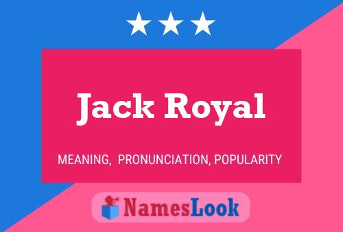 Jack Royal Name Poster