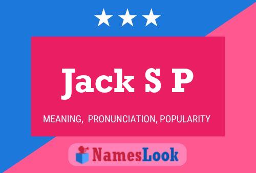 Jack S P Name Poster