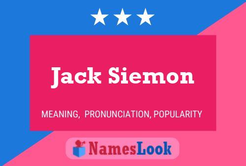 Jack Siemon Name Poster