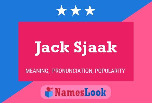 Jack Sjaak Name Poster