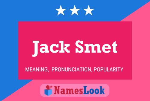 Jack Smet Name Poster