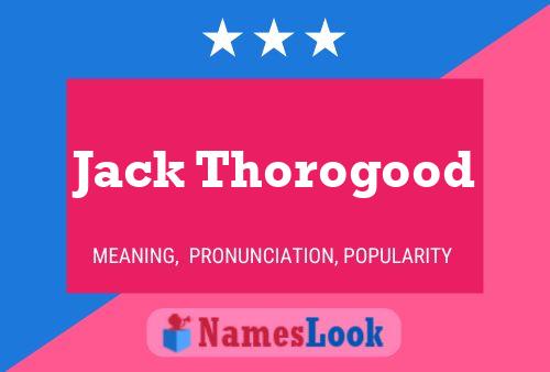 Jack Thorogood Name Poster