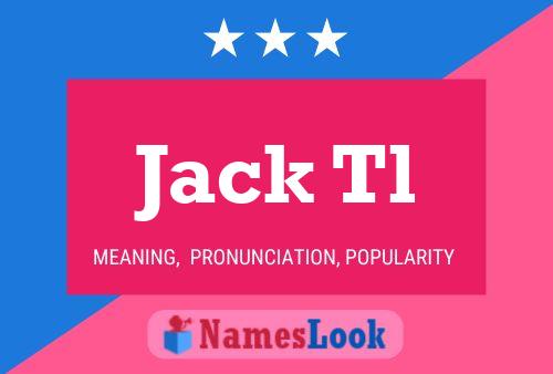 Jack Tl Name Poster