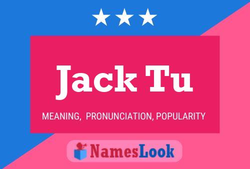 Jack Tu Name Poster