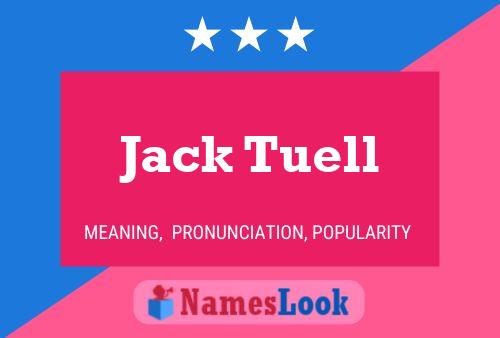 Jack Tuell Name Poster