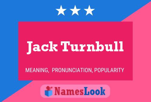 Jack Turnbull Name Poster