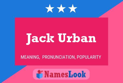 Jack Urban Name Poster