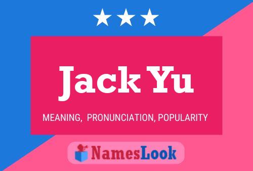 Jack Yu Name Poster