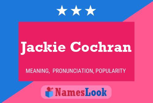 Jackie Cochran Name Poster