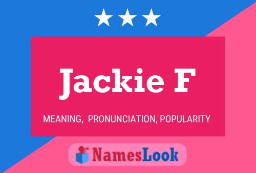 Jackie F Name Poster