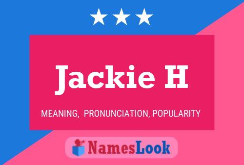 Jackie H Name Poster