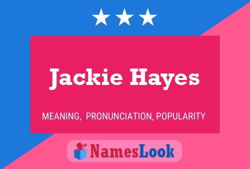 Jackie Hayes Name Poster