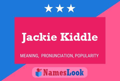 Jackie Kiddle Name Poster