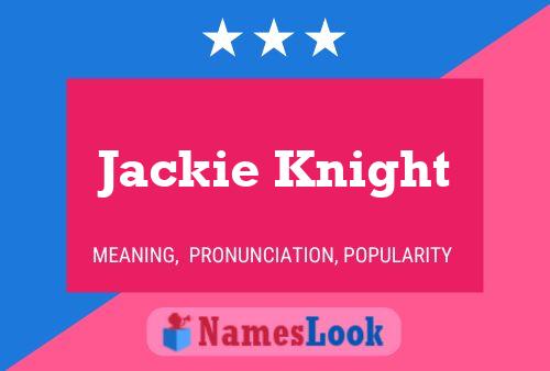 Jackie Knight Name Poster