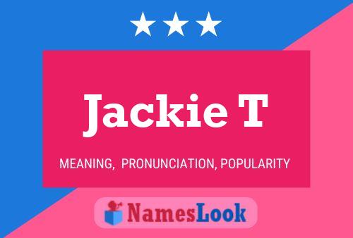 Jackie T Name Poster