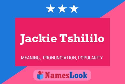 Jackie Tshililo Name Poster