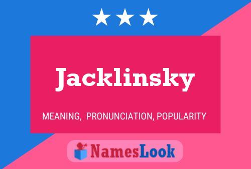 Jacklinsky Name Poster