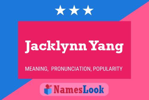 Jacklynn Yang Name Poster