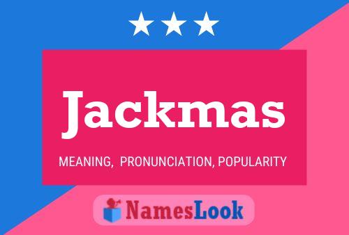 Jackmas Name Poster