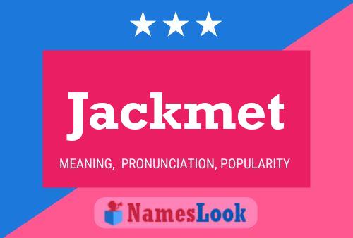 Jackmet Name Poster