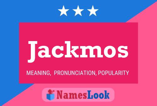 Jackmos Name Poster